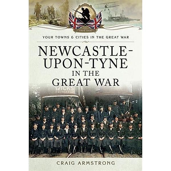 Newcastle-Upon-Tyne in the Great War, Craig Armstrong