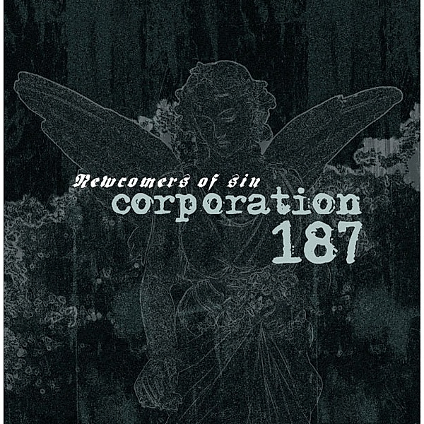 Newcomers Of Sin, Corporation 187