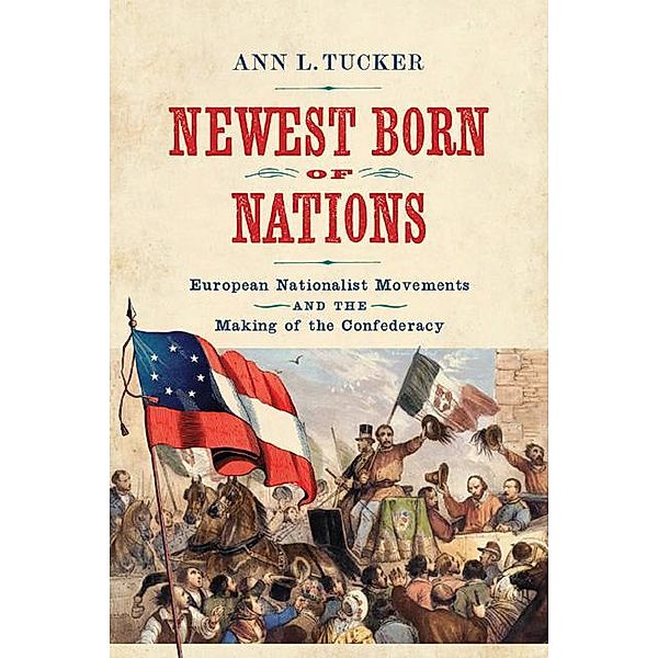 Newest Born of Nations / A Nation Divided, Ann L. Tucker