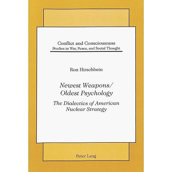 Newest Weapons / Oldest Psychology, Ron Hirschbein