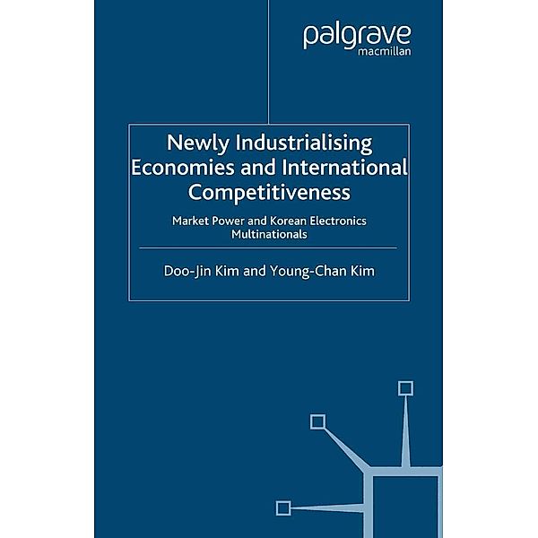 Newly Industrialising Economies and International Competitiveness, D. Kim