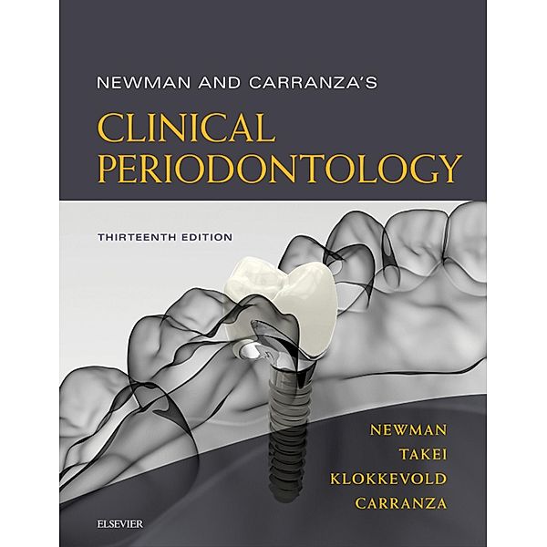 Newman and Carranza's Clinical Periodontology E-Book, Michael G. Newman, Henry Takei, Perry R. Klokkevold, Fermin A. Carranza