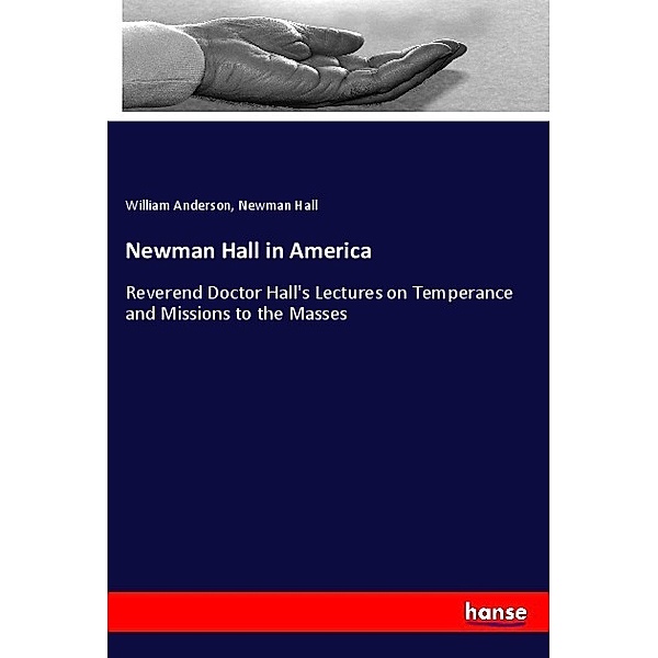 Newman Hall in America, William Anderson, Newman Hall