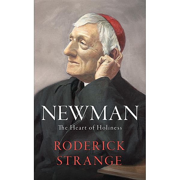 Newman: The Heart of Holiness, Roderick Strange