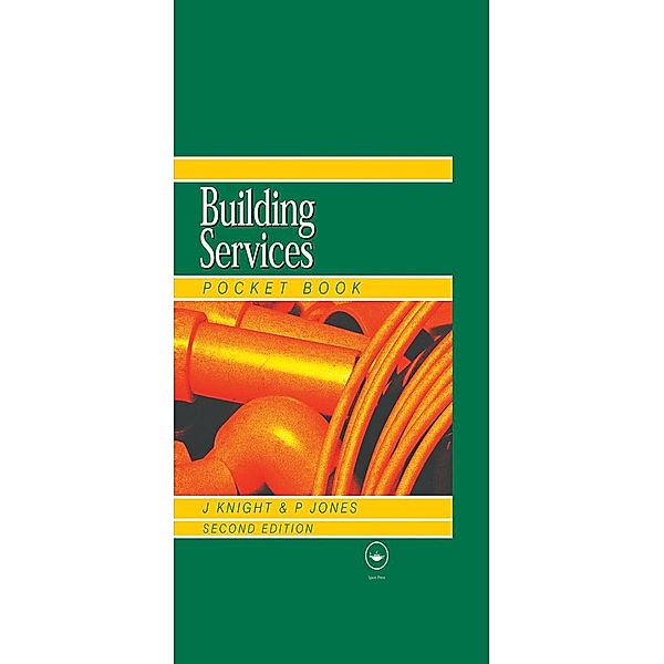 Newnes Building Services Pocket Book, Andrew Prentice, John Knight, W. P. Jones
