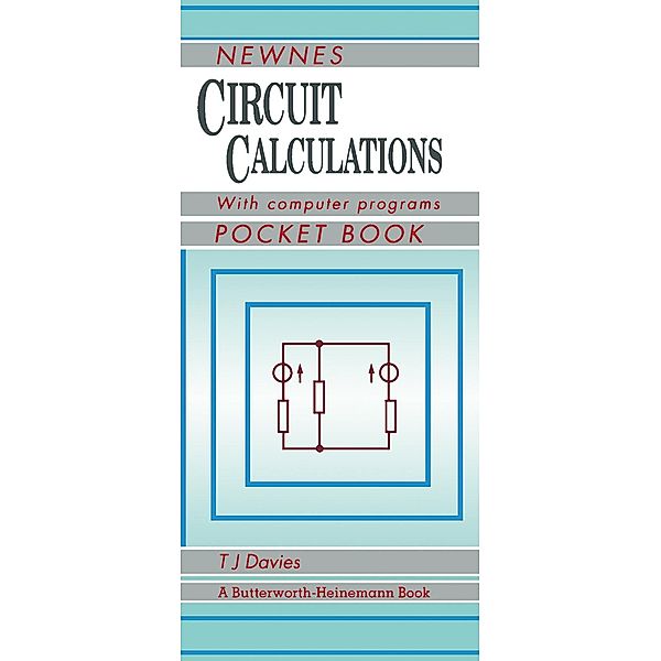 Newnes Circuit Calculations Pocket Book, Thomas J. Davies