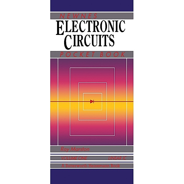 Newnes Electronics Circuits Pocket Book (Linear IC), R M Marston