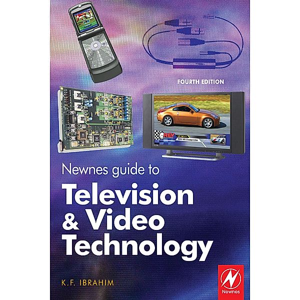 Newnes Guide to Television and Video Technology, K. F. Ibrahim