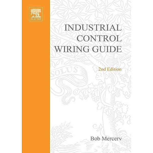 Newnes Industrial Control Wiring Guide, R B Mercer