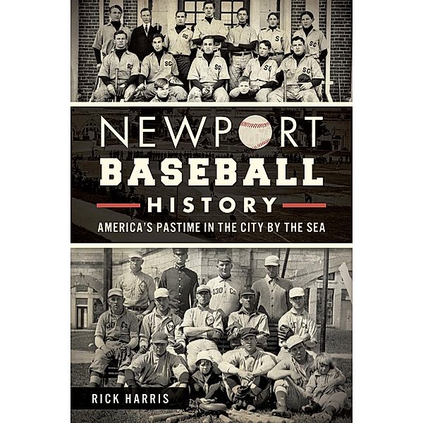 Newport Baseball History, Rick Harris