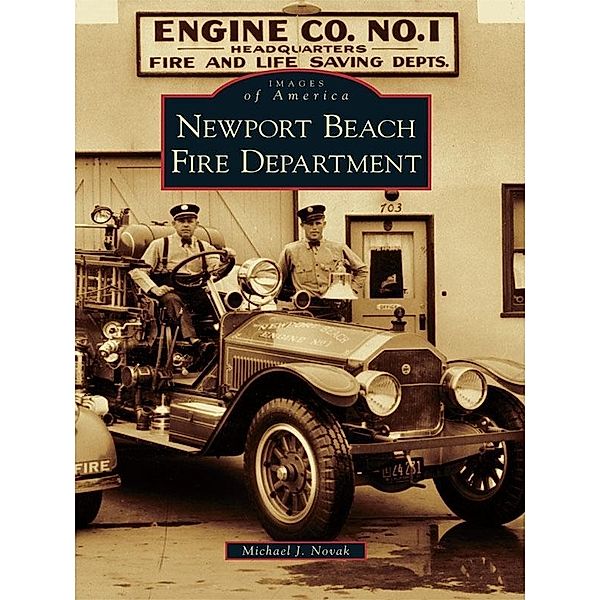 Newport Beach Fire Department, Michael J. Novak