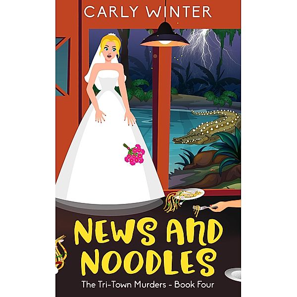 News and Noodles (Tri-Town Murders, #4) / Tri-Town Murders, Carly Winter