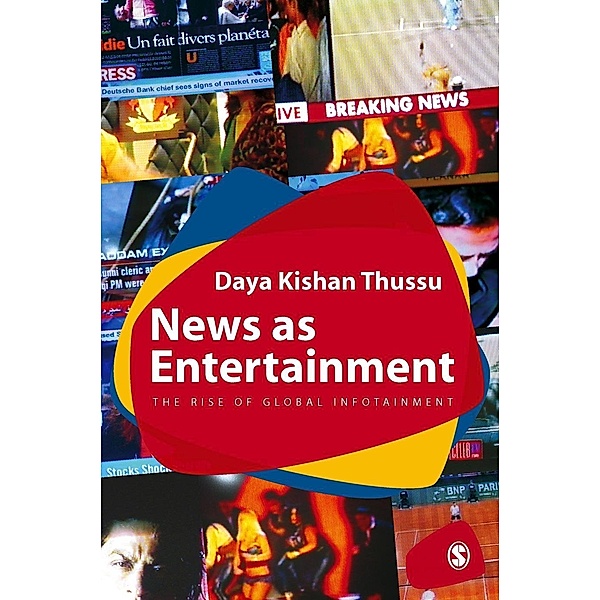 News as Entertainment, Daya Thussu