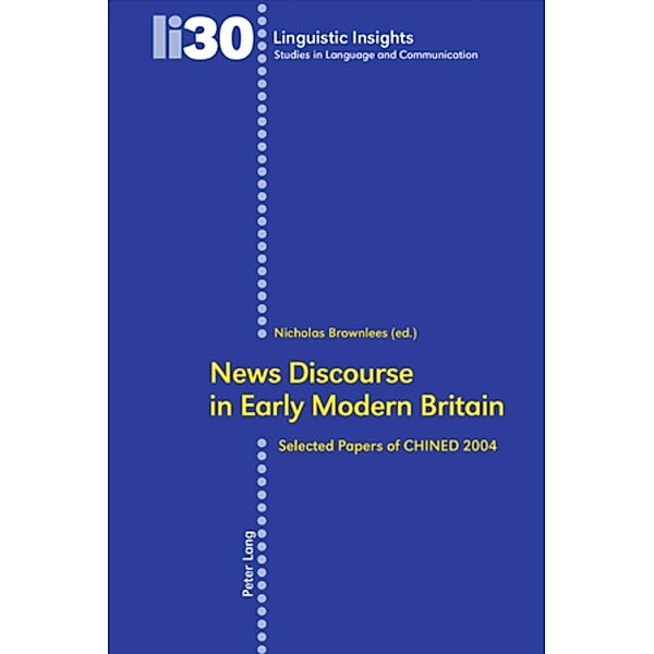 News Discourse in Early Modern Britain / Linguistic Insights Bd.30