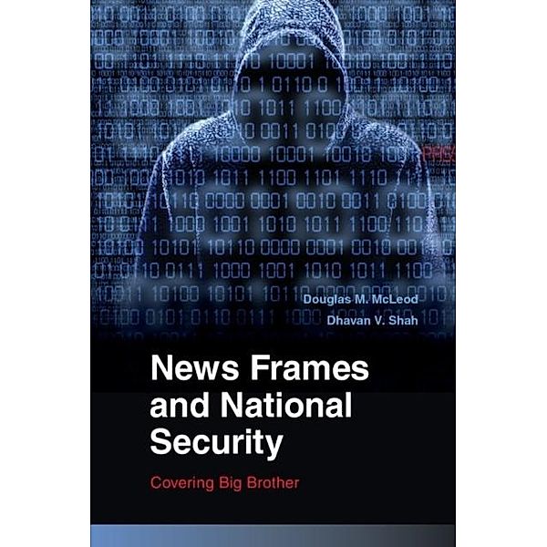 News Frames and National Security, Douglas M. McLeod