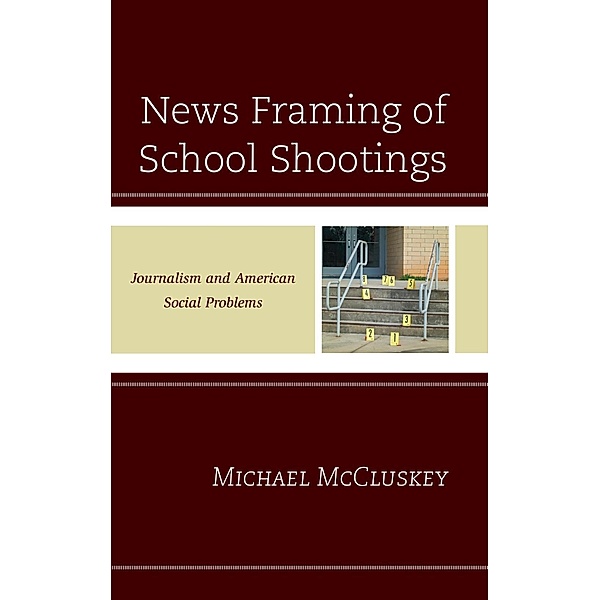 News Framing of School Shootings, Michael McCluskey
