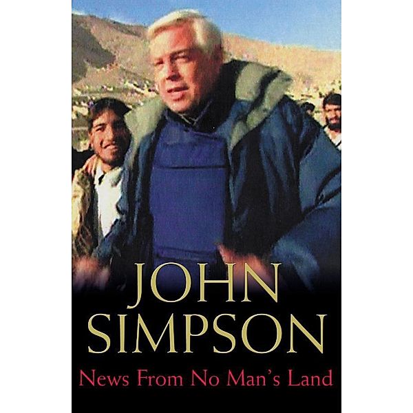 News From No Man's Land, John Simpson