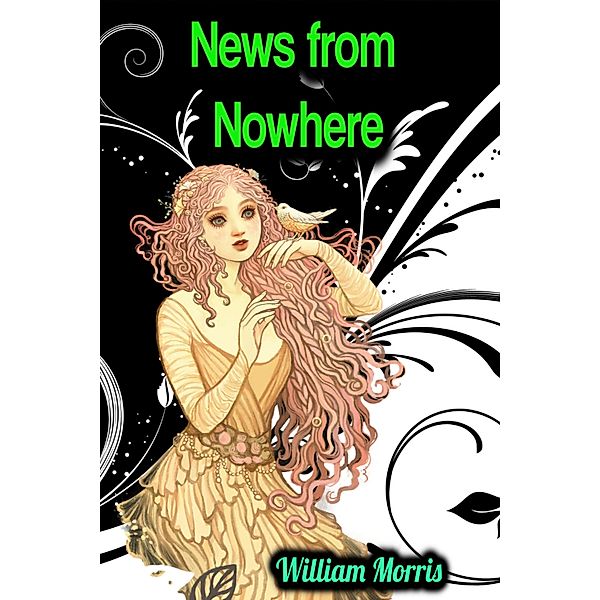 News from Nowhere - William Morris, William Morris