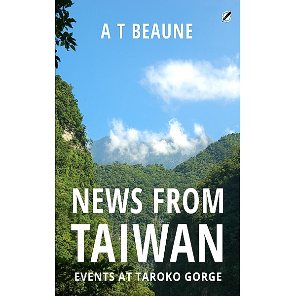 News from Taiwan, A T Beaune