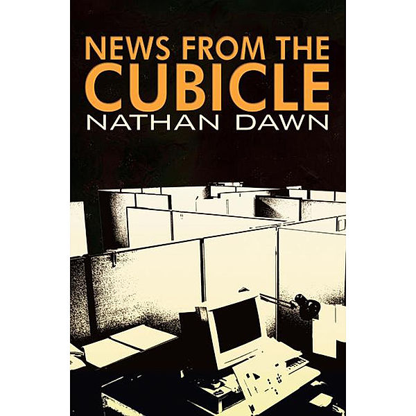News from the Cubicle, Nathan Dawn