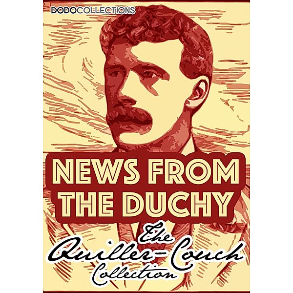 News From The Duchy / Arthur Quiller-Couch Collection, Arthur Quiller-Couch