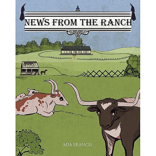 News from the Ranch, Mia Francis