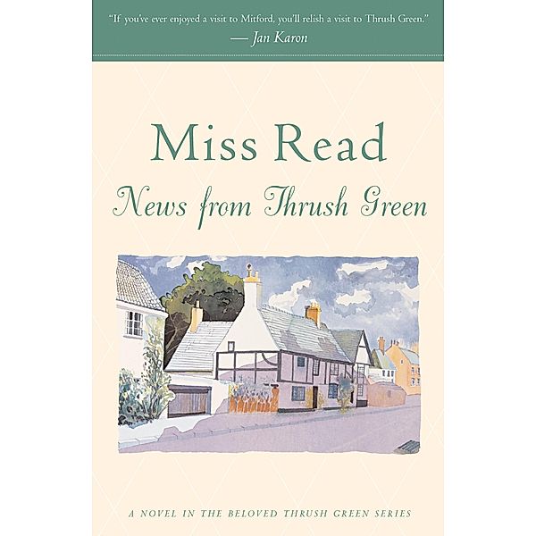 News from Thrush Green / The Beloved Thrush Green Series, Miss Read