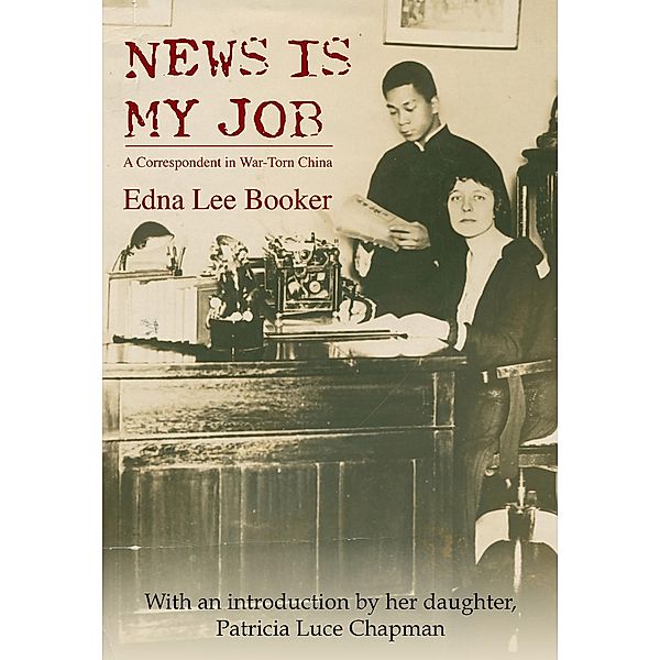 News Is My Job / Earnshaw Books, Edna Lee Booker