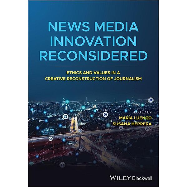 News Media Innovation Reconsidered