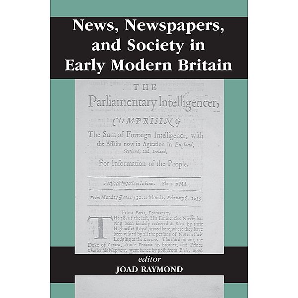 News, Newspapers and Society in Early Modern Britain