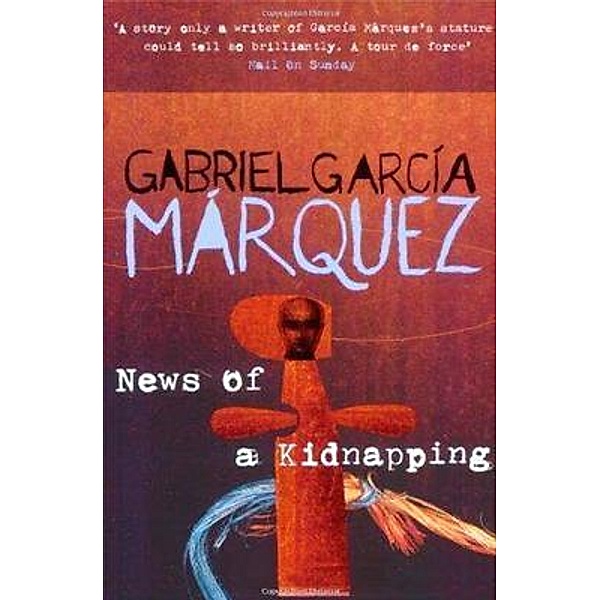 News of a Kidnapping / Bleak Hourse Publishing, Gabriel Garcia Marquez