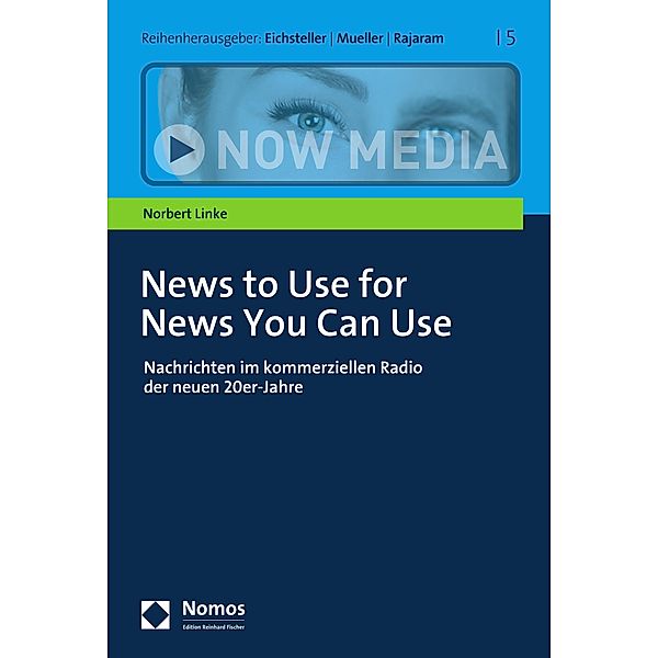 News to Use for News You Can Use / Now Media Bd.5, Norbert Linke