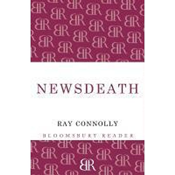 Newsdeath, Ray Connolly