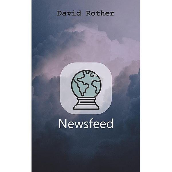 Newsfeed, David Rother
