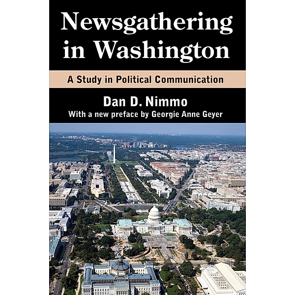 Newsgathering in Washington, Dan Nimmo, Georgie Anne Geyer
