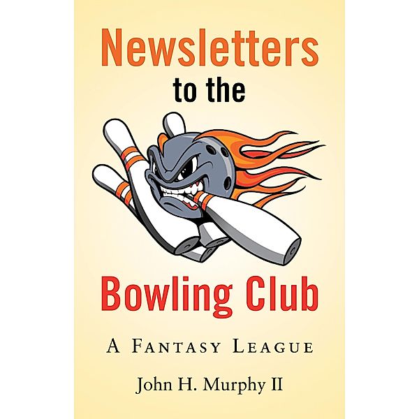 Newsletters to the Bowling Club, John H. Murphy II