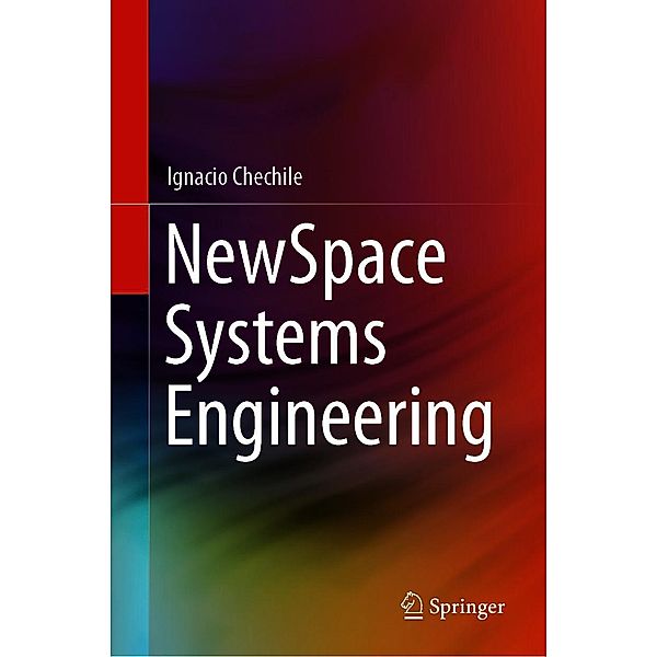 NewSpace Systems Engineering, Ignacio Chechile