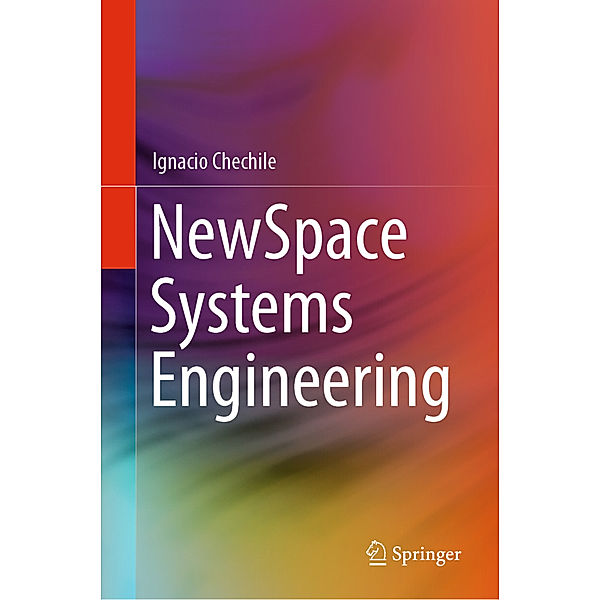 NewSpace Systems Engineering, Ignacio Chechile