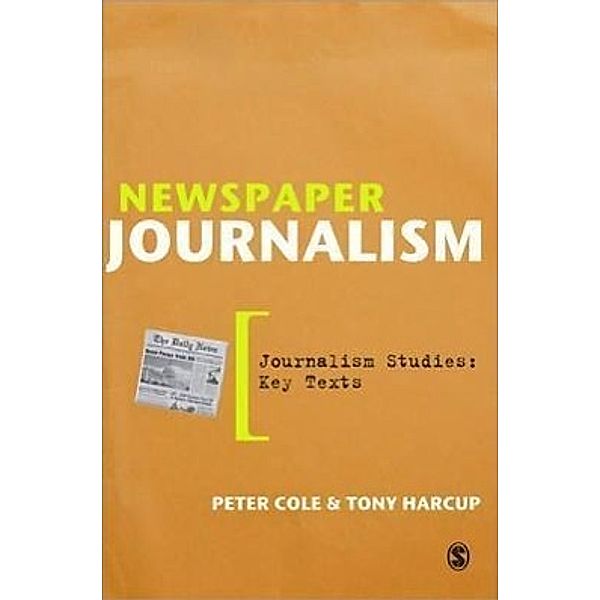 Newspaper Journalism, Tony Harcup, Peter Cole