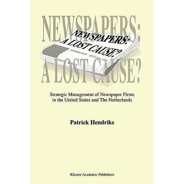 Newspapers: A Lost Cause?, Patrick Hendriks