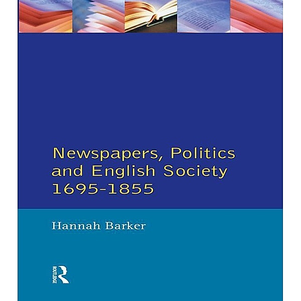 Newspapers and English Society 1695-1855, Hannah Barker