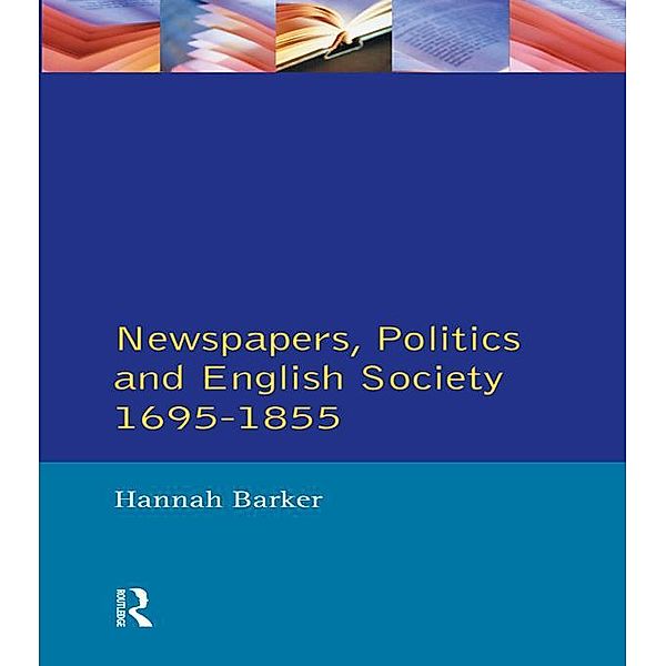 Newspapers and English Society 1695-1855, Hannah Barker