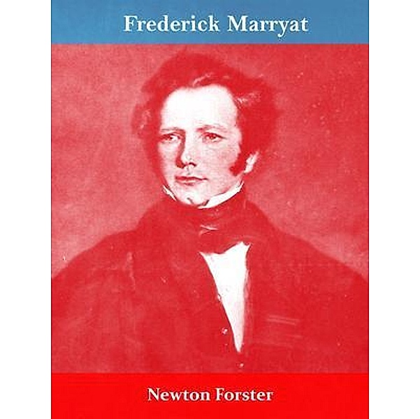 Newton Forster / Spotlight Books, Frederick Marryat