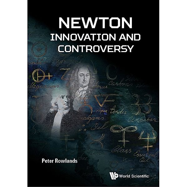 Newton — Innovation and Controversy, Peter Rowlands