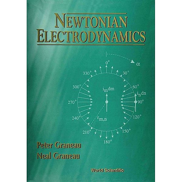 Newtonian Electrodynamics, Peter Graneau, Neal Graneau;;;