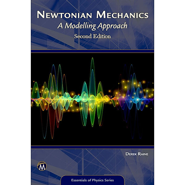 Newtonian Mechanics, Derek Raine