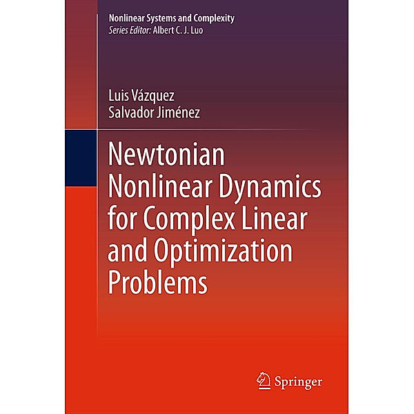 Newtonian Nonlinear Dynamics for Complex Linear and Optimization Problems, Luis Vázquez, Salvador Jimenez