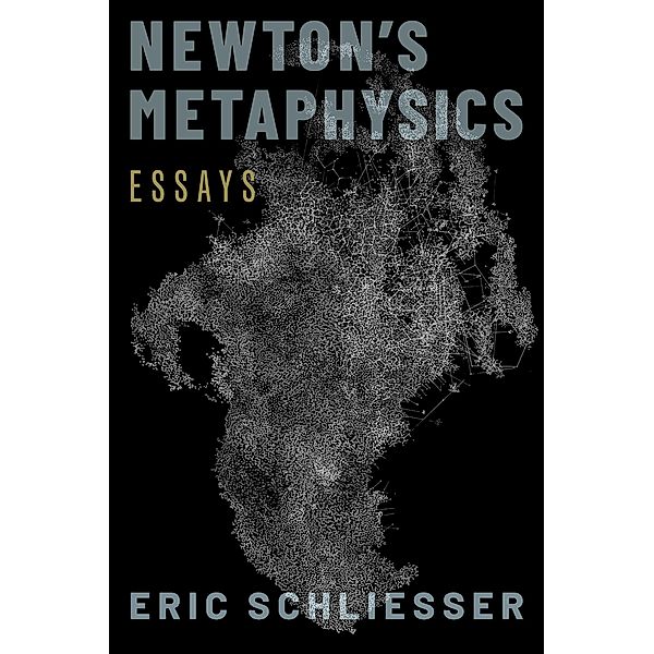 Newton's Metaphysics, Eric Schliesser