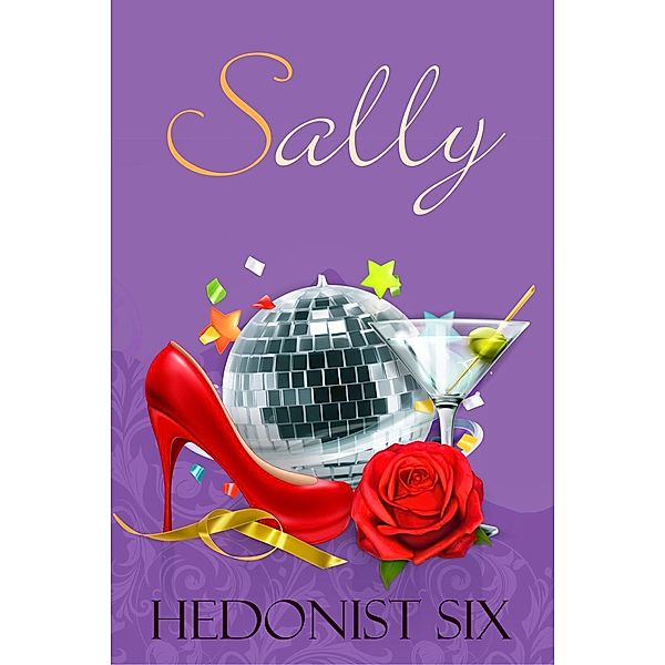 Newtowne: Sally (Newtowne), Hedonist Six