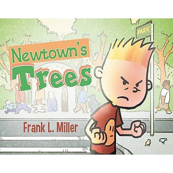 Newtown's Trees, Frank L. Miller